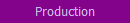 Production